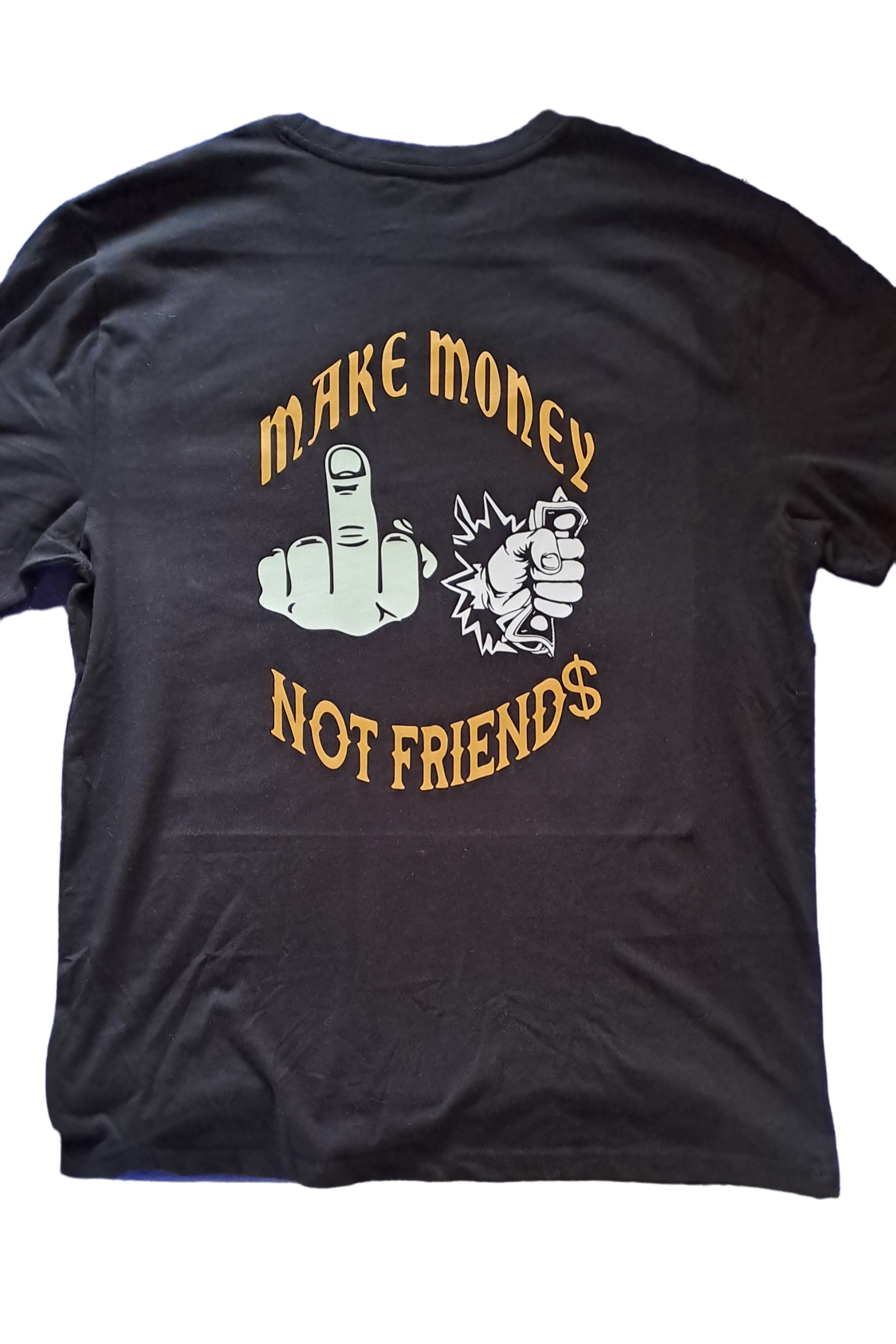 MAKE MONEY NOT FRIENDS T SHIRT