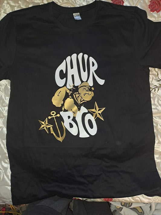 CHUR BRO T SHIRT